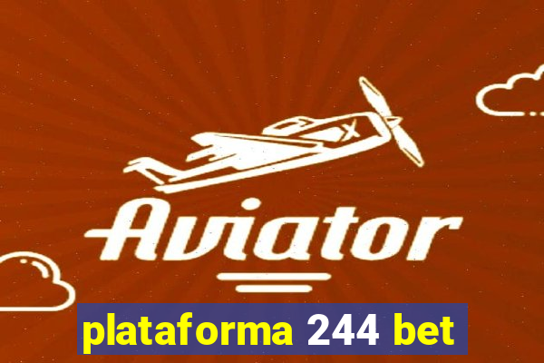 plataforma 244 bet